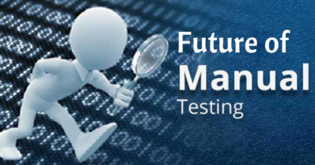 Future of Manual Testing