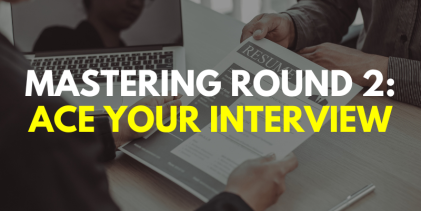 Mastering Round 2: Ace Your Interview!