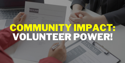 Community Impact: Volunteer Power!